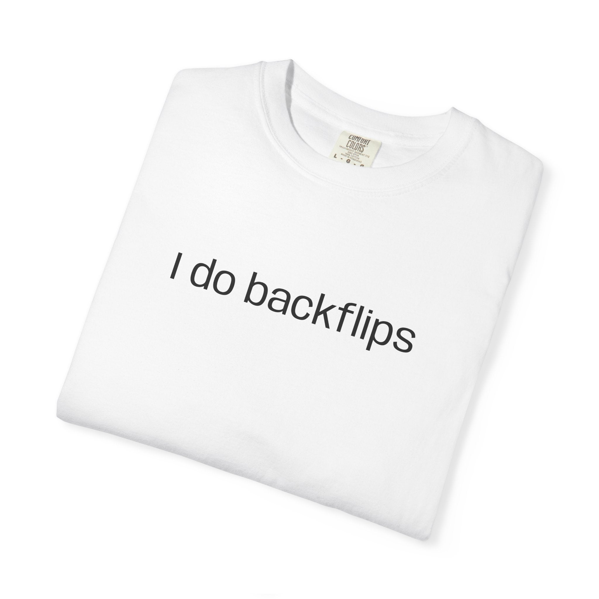 I do Backflips Tee