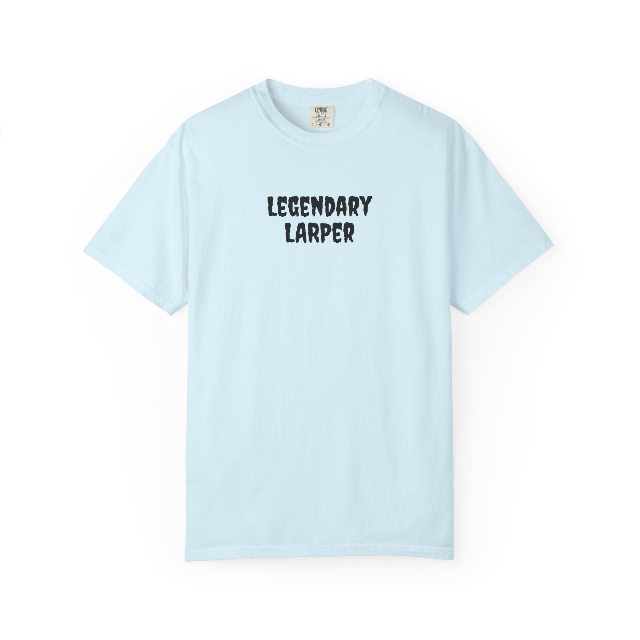 Legendary LARPer Tee