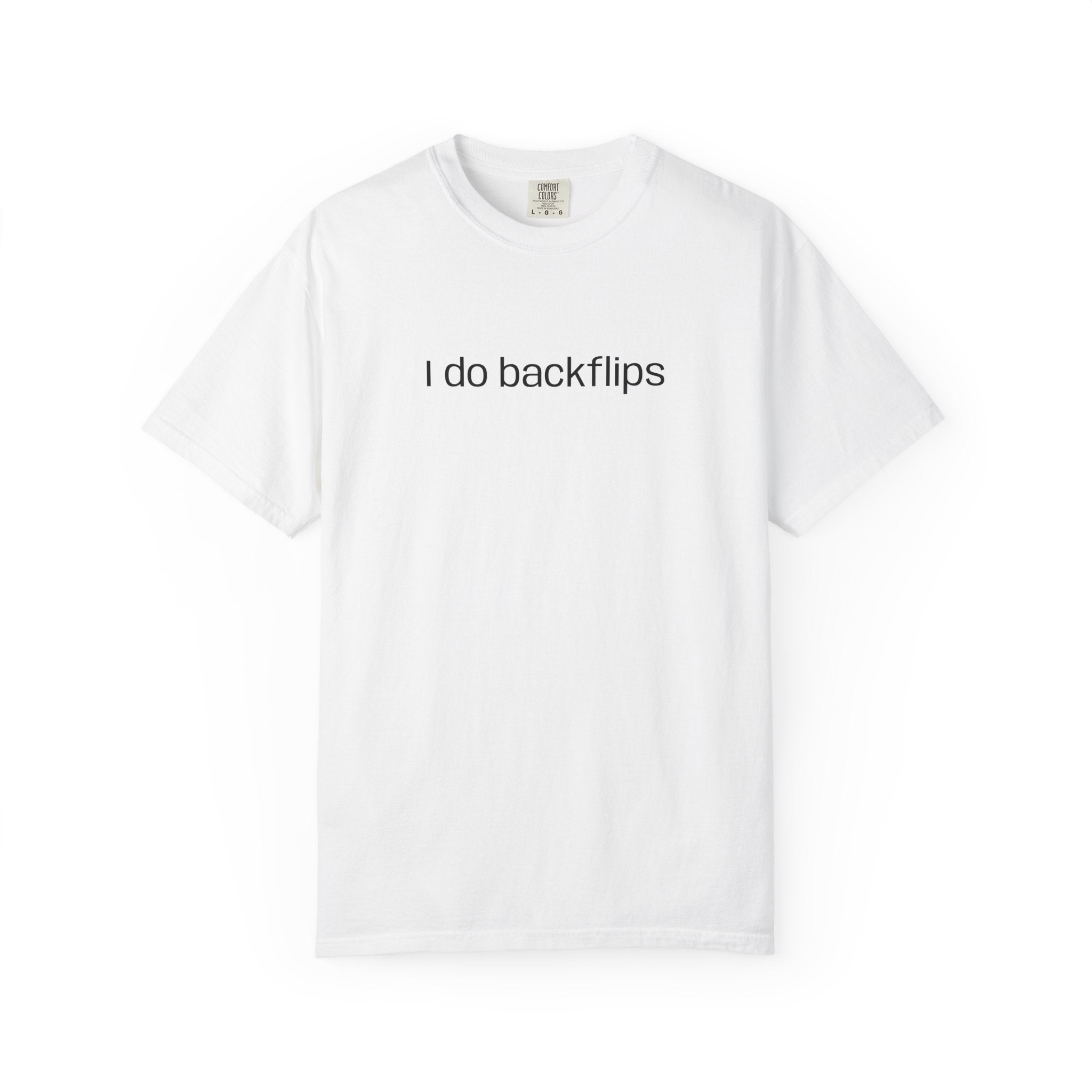 I do Backflips Tee