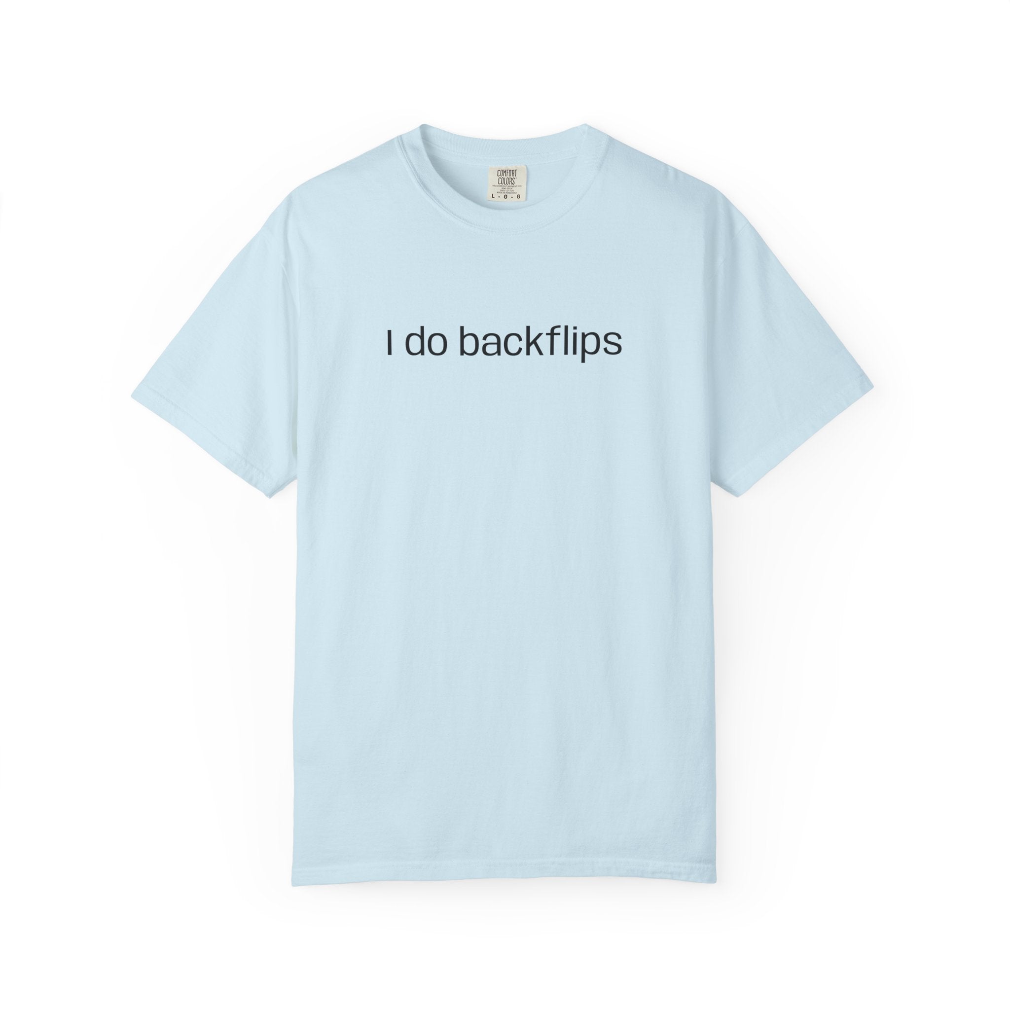 I do Backflips Tee