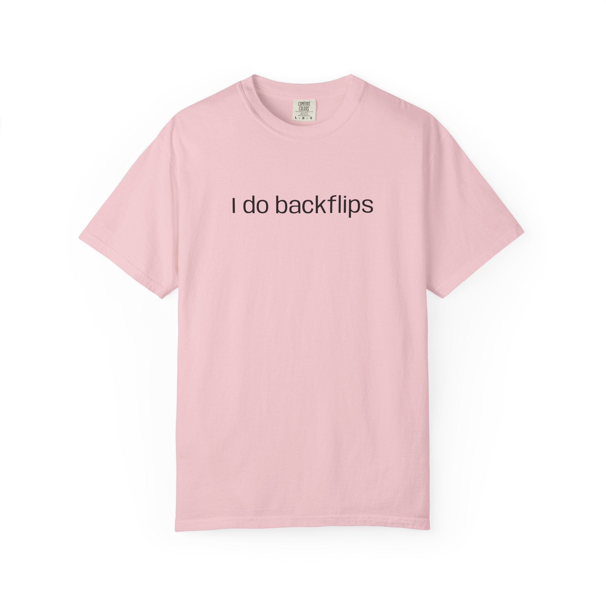 I do Backflips Tee