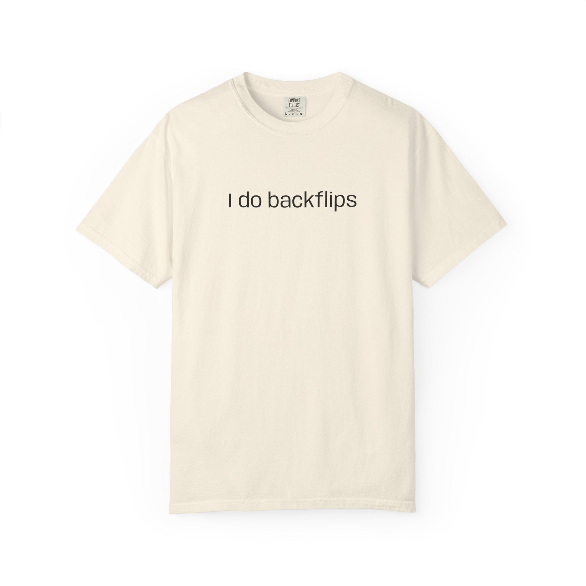 I do Backflips Tee