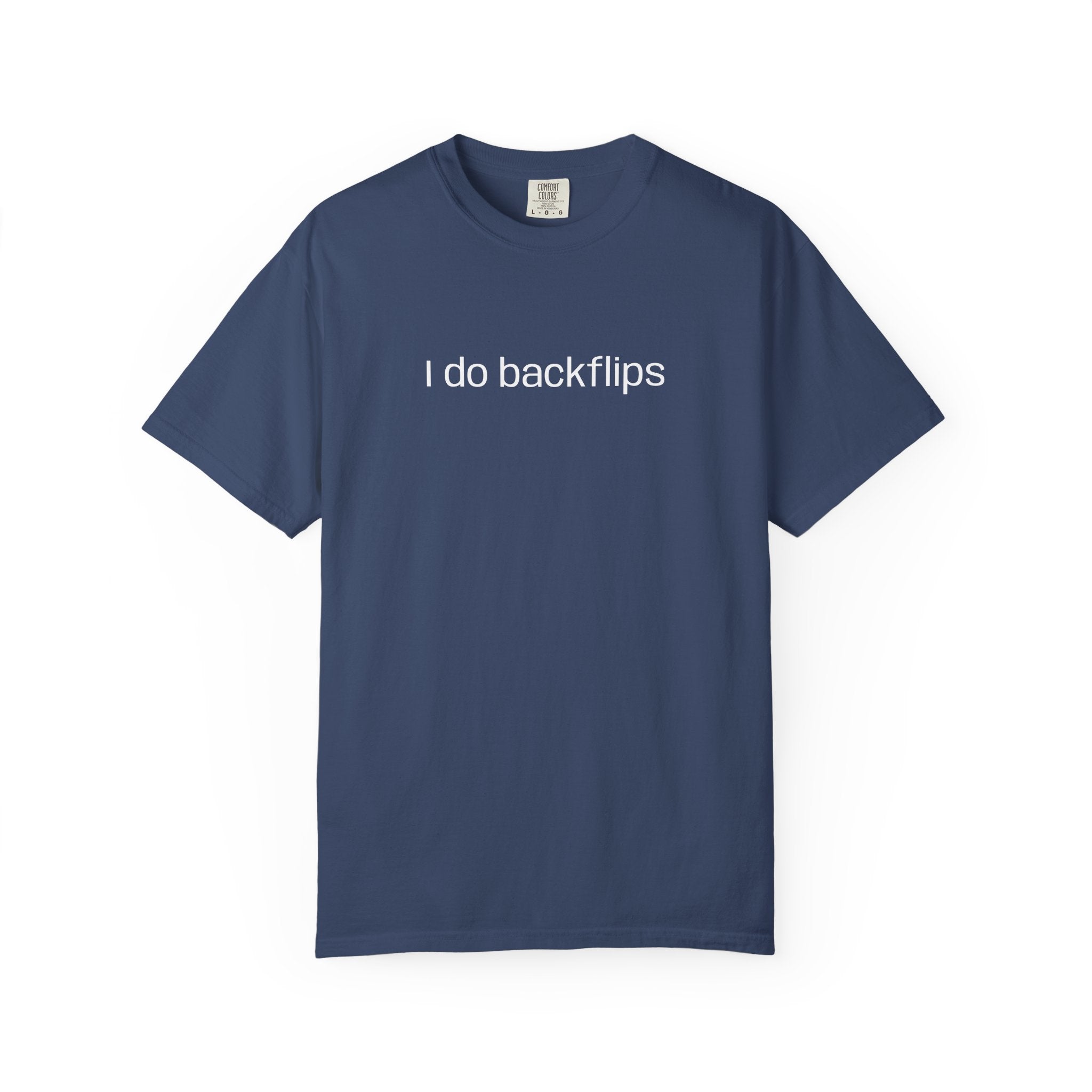 I do Backflips Tee (White Text)