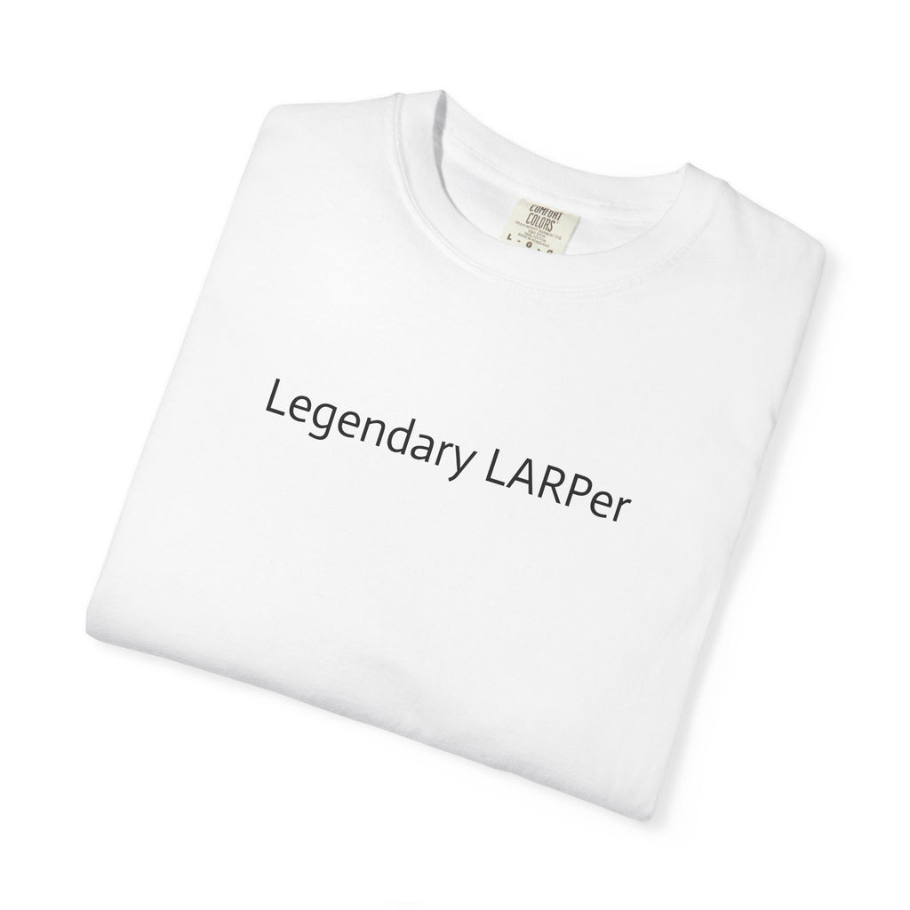 Legendary LARPer Tee