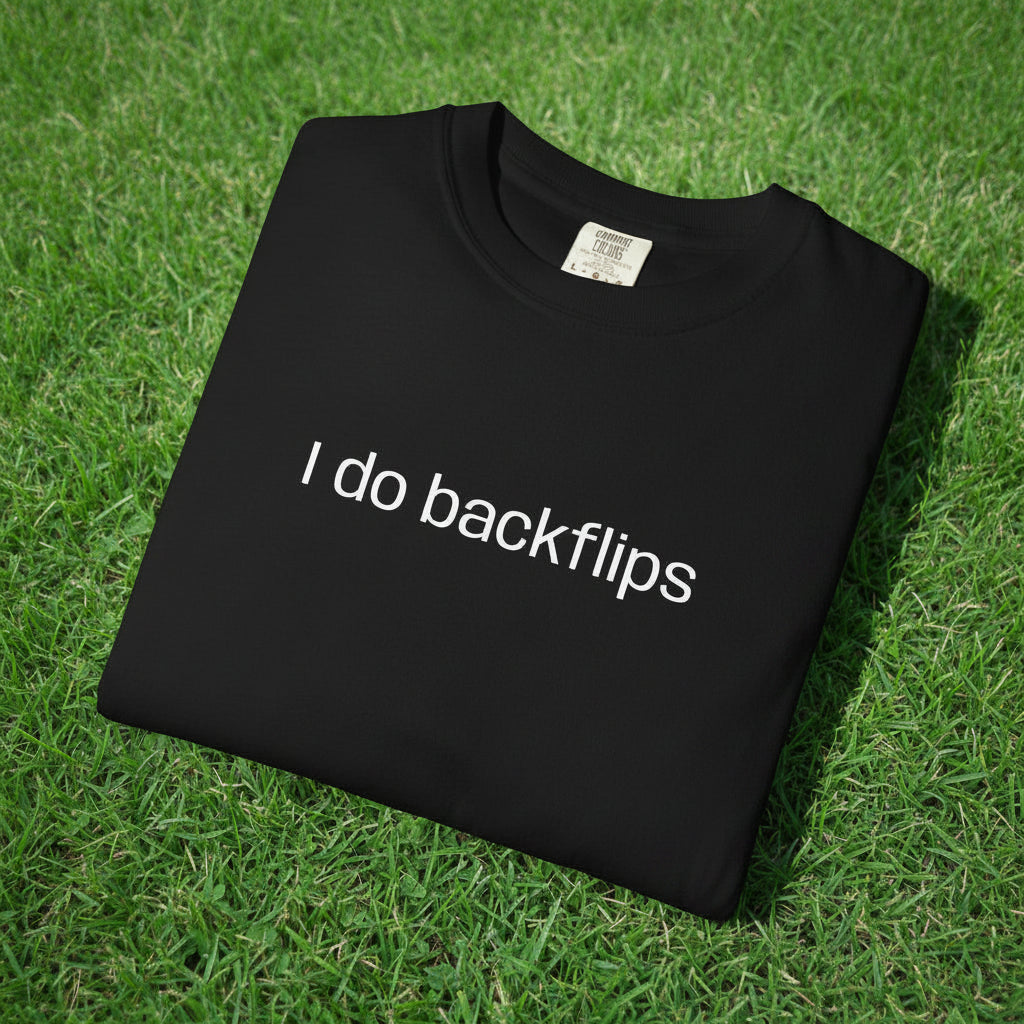 I do Backflips Tee (White Text)