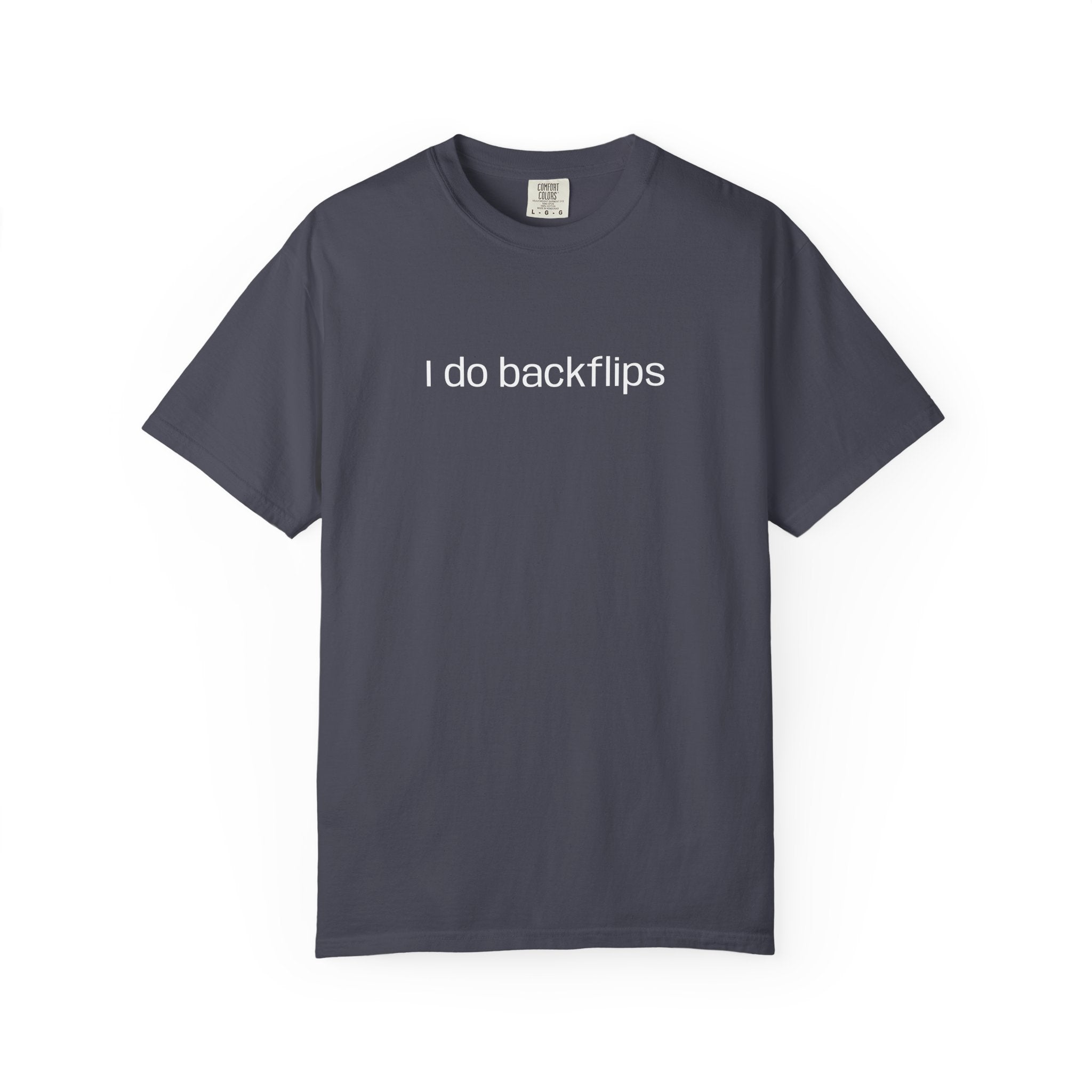 I do Backflips Tee (White Text)