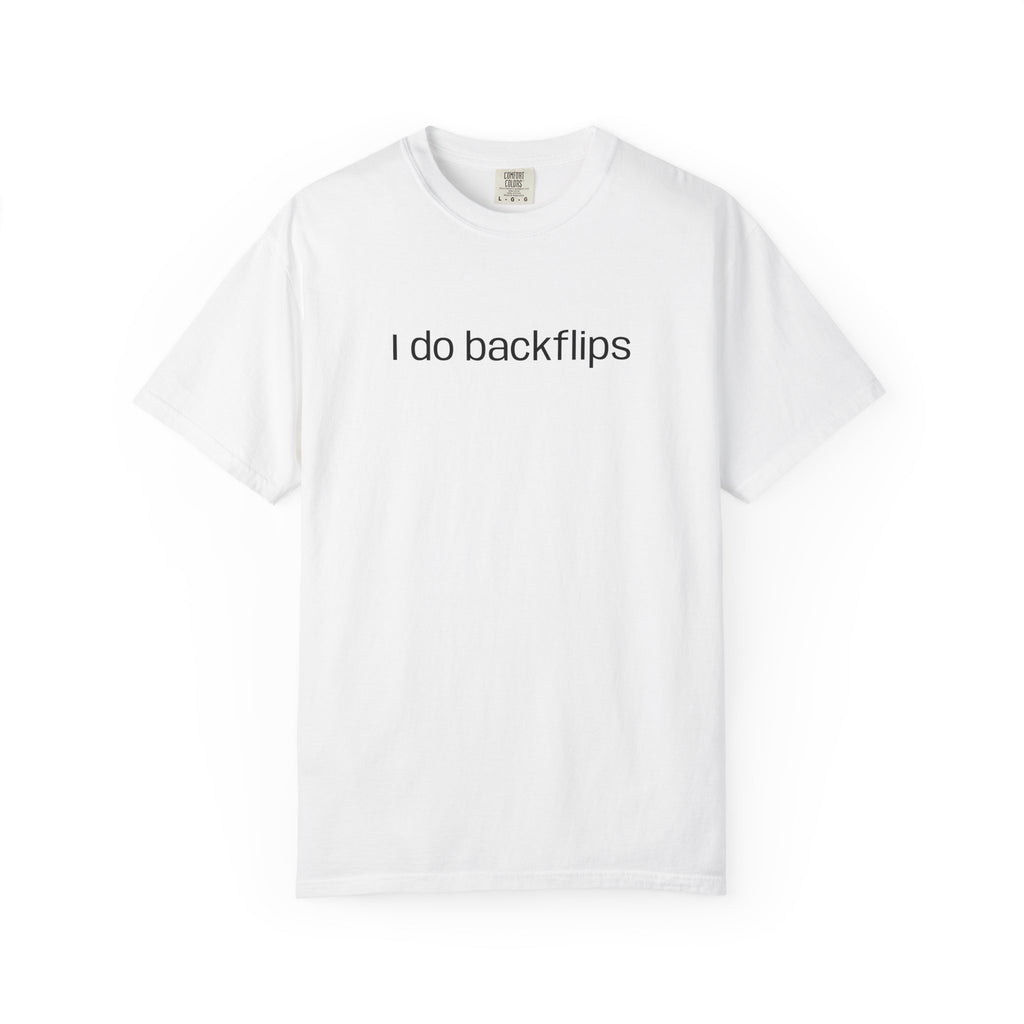 I do Backflips Tee
