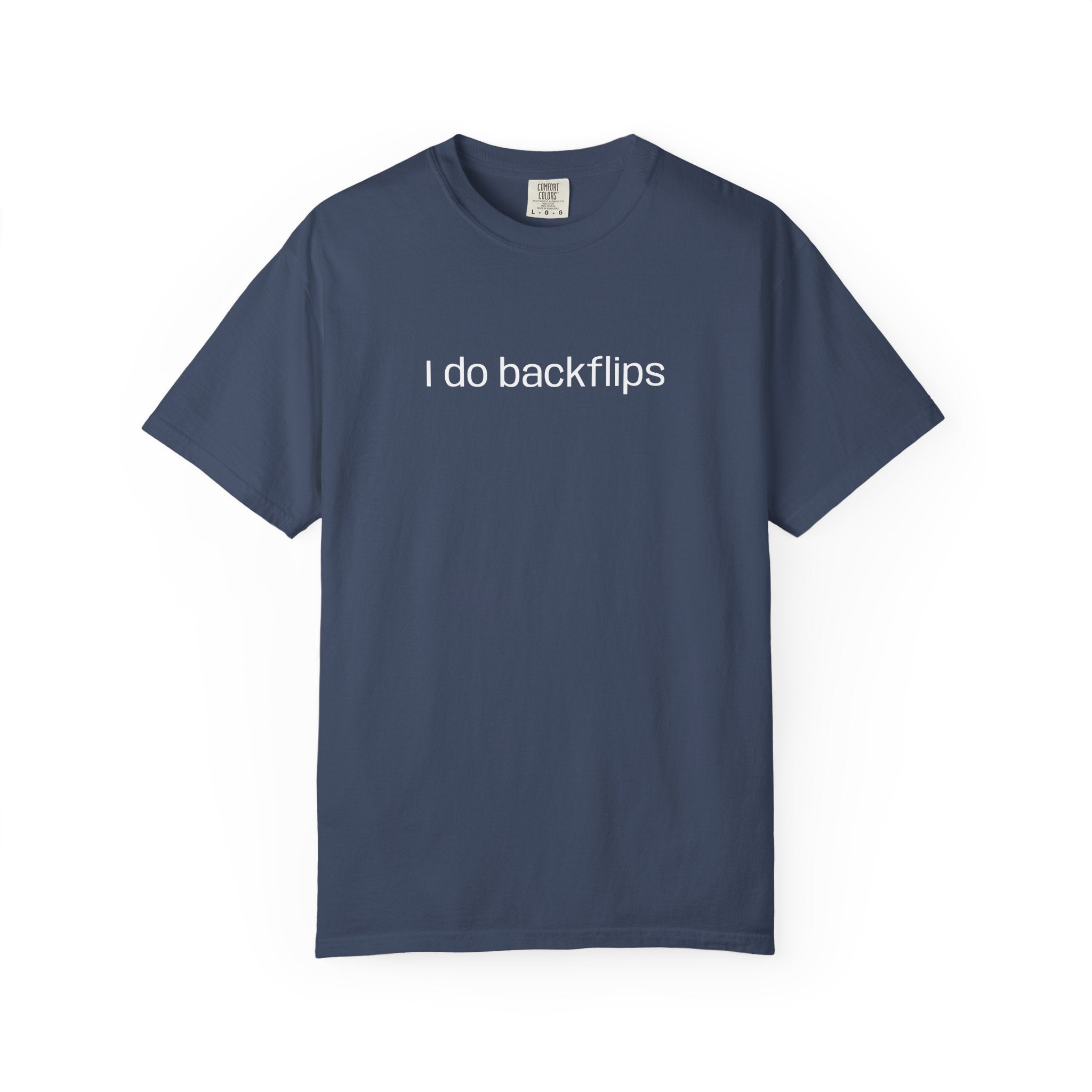 I do Backflips Tee (White Text)