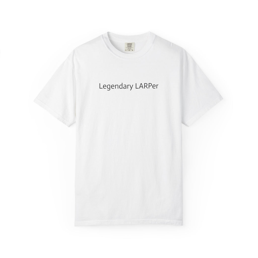 Legendary LARPer Tee
