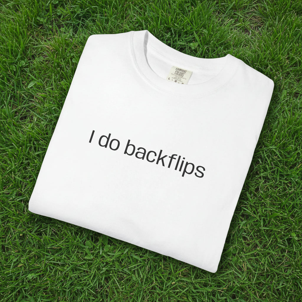 I do Backflips Tee