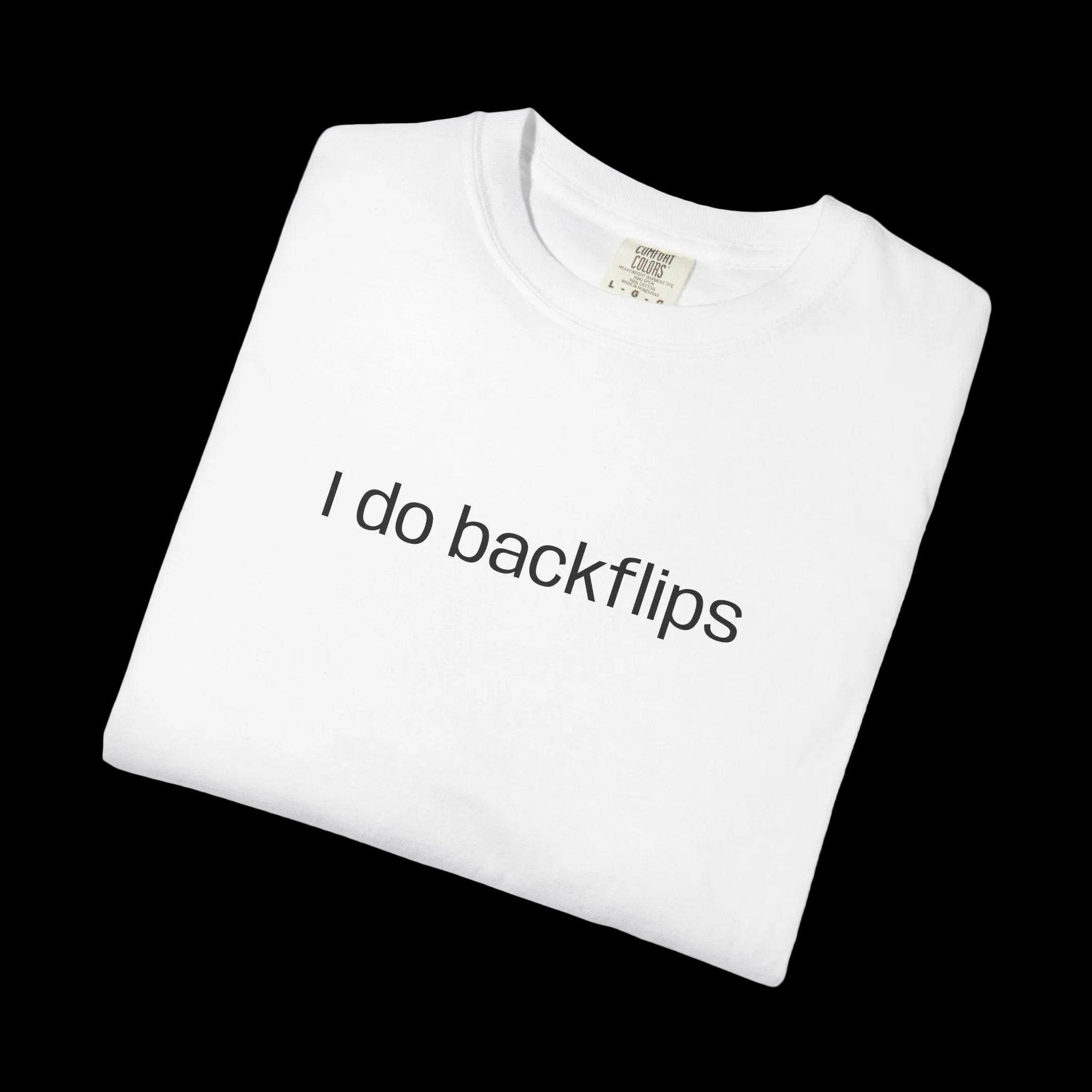 I do Backflips Tee
