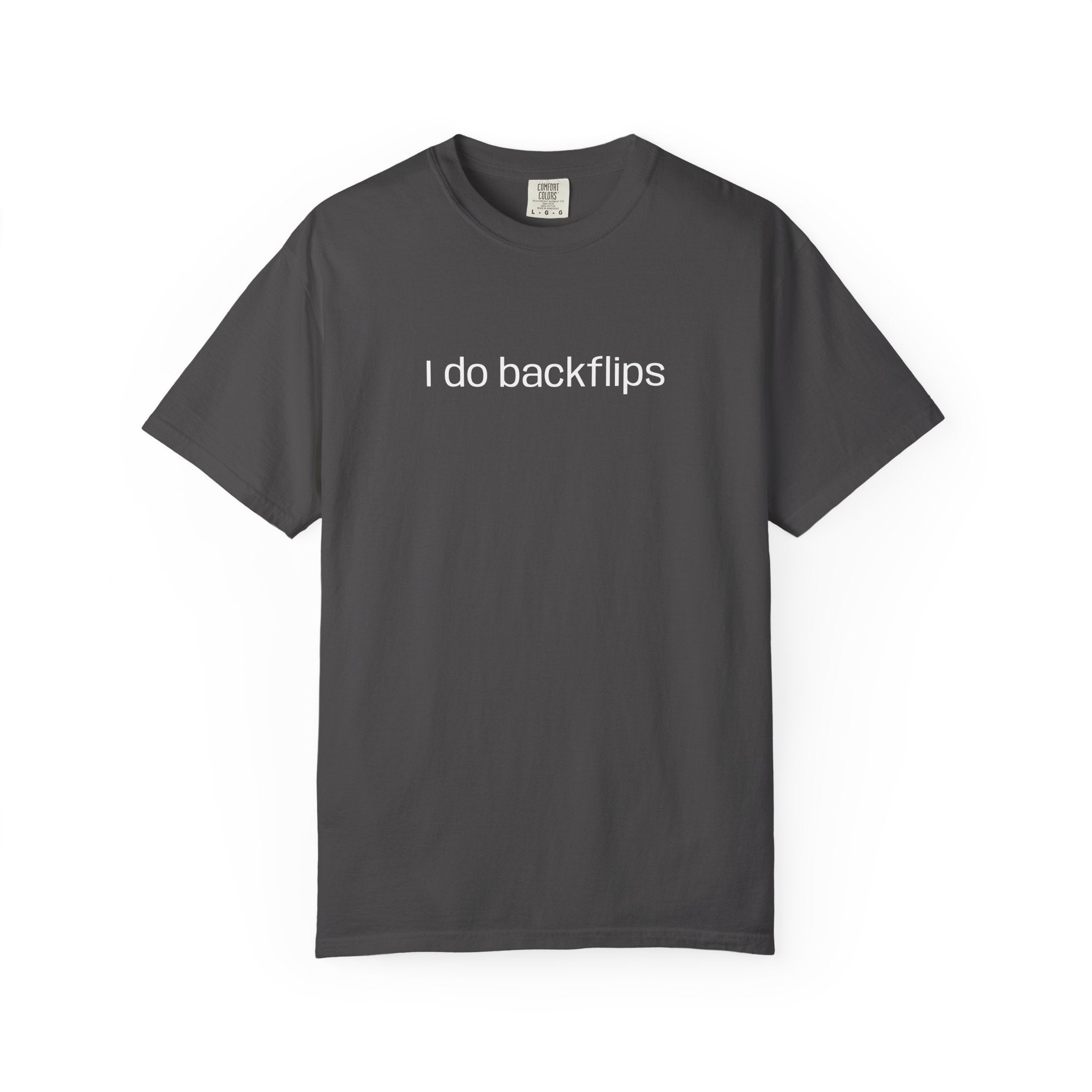 I do Backflips Tee (White Text)