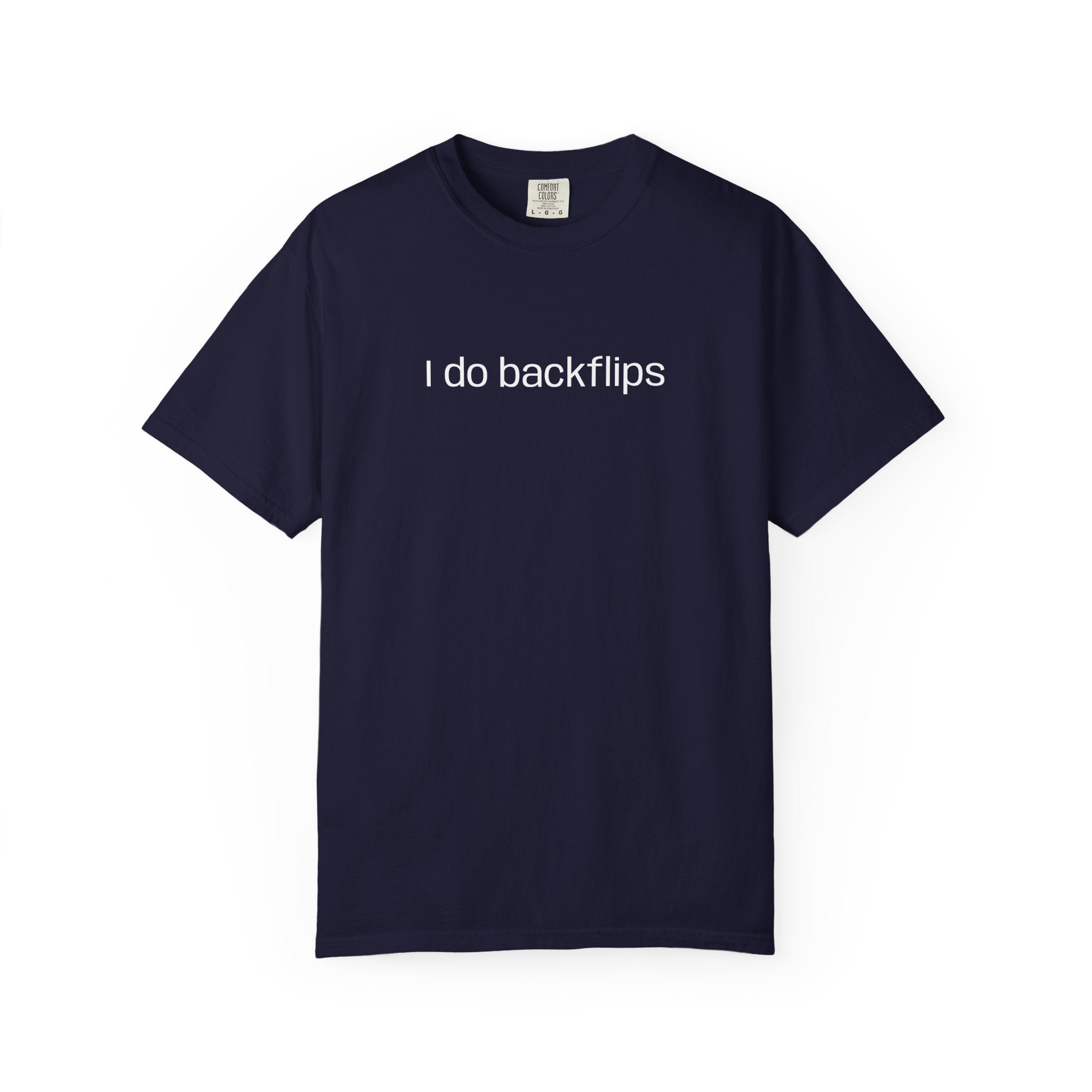 I do Backflips Tee (White Text)